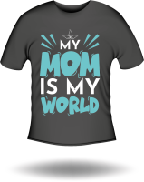 T-Shirt My Mom is my World